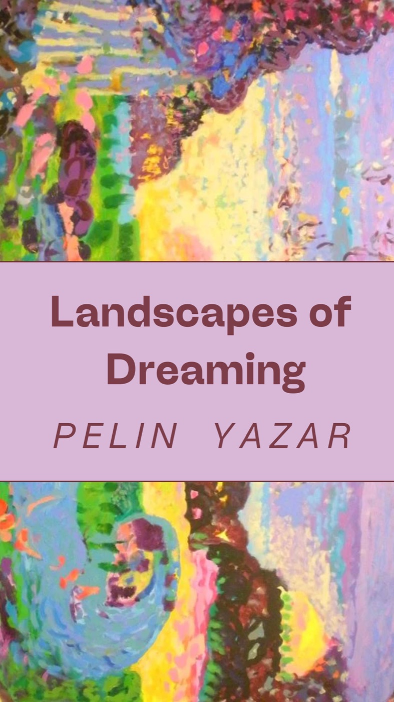Landscapes of Dreaming exhibition poster, Pelin Yazar